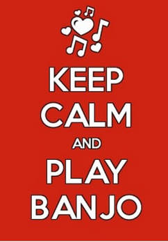 keep calm and play banjo