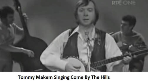Tommy Makem singing Come By The Hills on Banjo